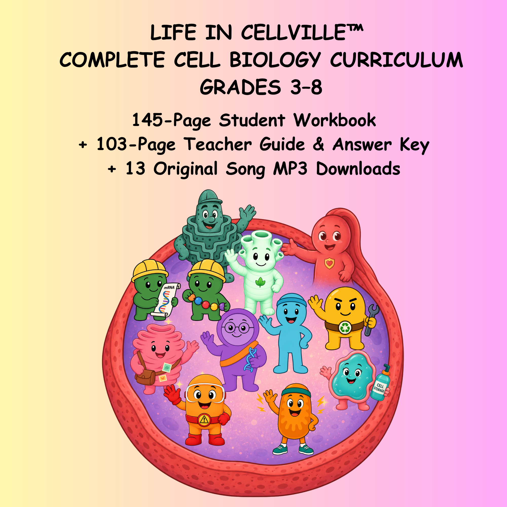 Life in Cellville Complete Cell Biology Curriculum